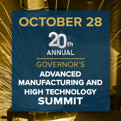 20th Annual Governor’s Advanced Manufacturing and High Technology Summit